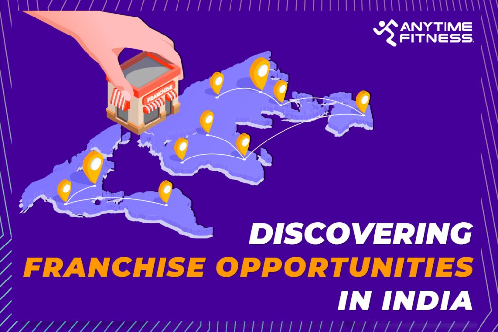 Discovering Franchise Opportunities in India