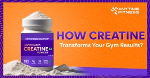 How-Creatine-Transforms-Your-Gym-Results featured image